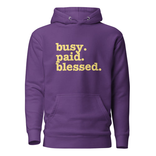 Busy. Paid. Blessed. Unisex Hoodie - Yellow Writing