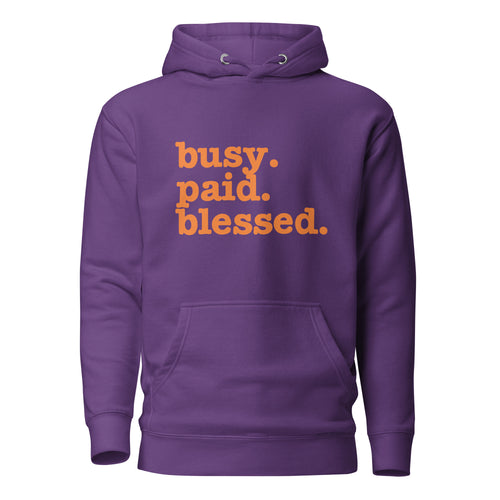 Busy. Paid. Blessed. Unisex Hoodie - Orange Writing