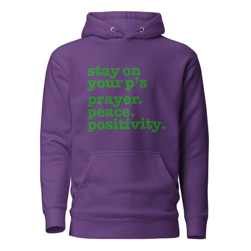 Stay On Your P's....Unisex Hoodie - Green Writing