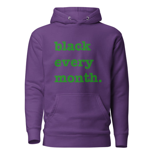 Black Every Month Unisex Hoodie - Green Writing