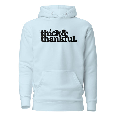 Thick & Thankful Unisex Hoodie - Black Writing