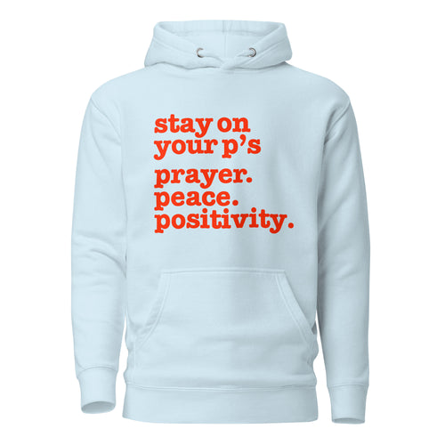 Stay On Your P's....Unisex Hoodie - Red Writing