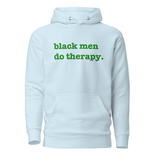 Black Men Do Therapy Unisex Hoodie - Green Writing