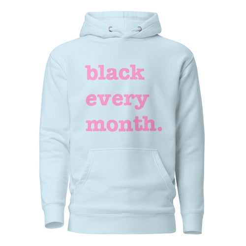 Black Every Month Unisex Hoodie - Pink Writing