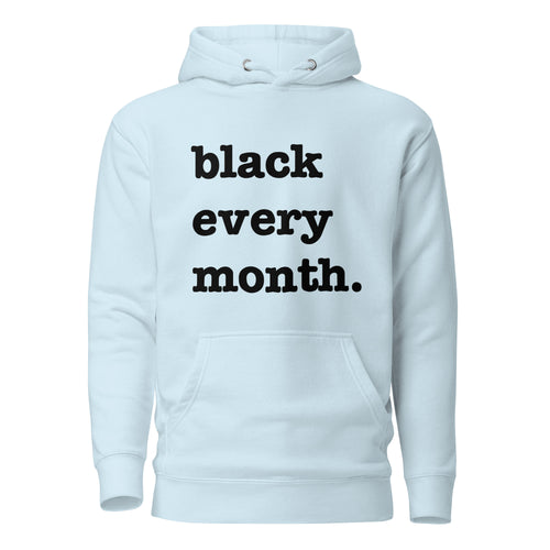 Black Every Month Unisex Hoodie - Black Writing