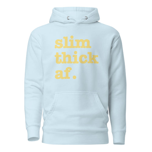 Slim Thick AF. Unisex Hoodie - Yellow Writing