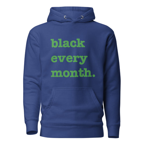 Black Every Month Unisex Hoodie - Green Writing