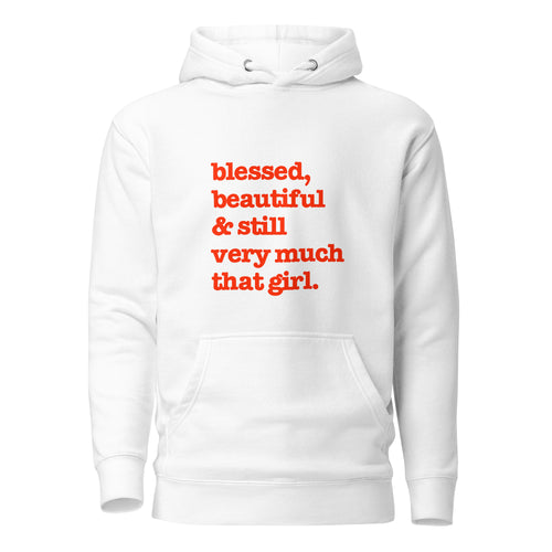 Blessed, Beautiful & Still Very Much That Girl Unisex Hoodie - Red Writing