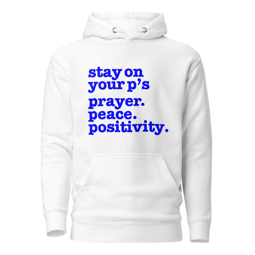 Stay On Your P's....Unisex Hoodie - Blue Writing