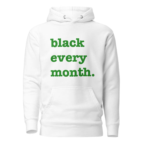 Black Every Month Unisex Hoodie - Green Writing