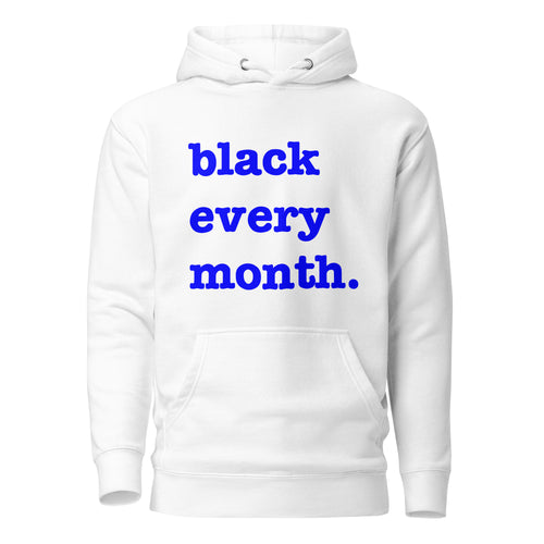 Black Every Month Unisex Hoodie - Blue Writing