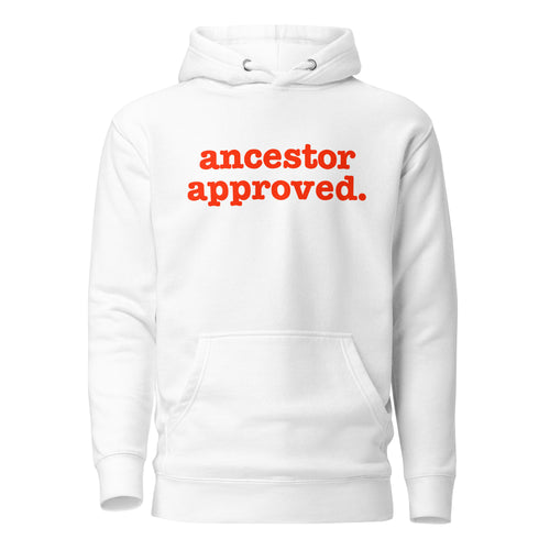 Ancestor Approved Unisex Hoodie - Red Writing