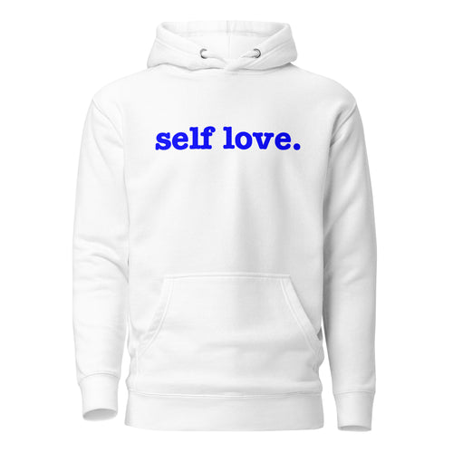 Self Love Unisex Hoodie - Blue Writing