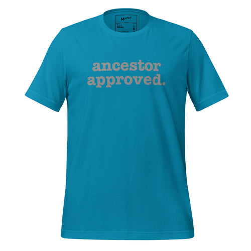 Ancestor Approved Unisex T-Shirt - Silver Writing