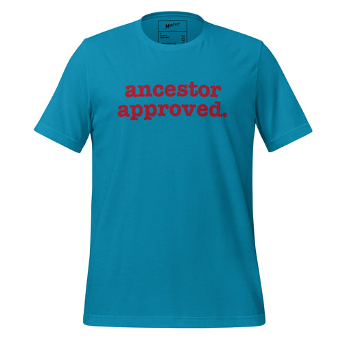 Ancestor Approved Unisex T-Shirt - Red Writing