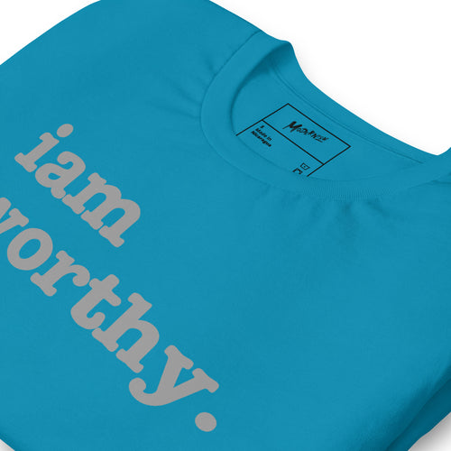 I Am Worthy Unisex T-Shirt - Gray Writing