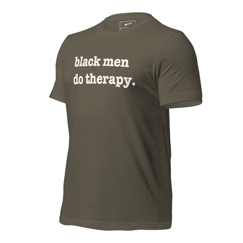 Black Men Do Therapy Unisex T-Shirt - White Writing
