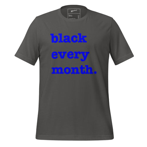 Black Every Month Unisex T-Shirt - Blue Writing