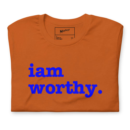 I Am Worthy Unisex T-Shirt - Blue Writing