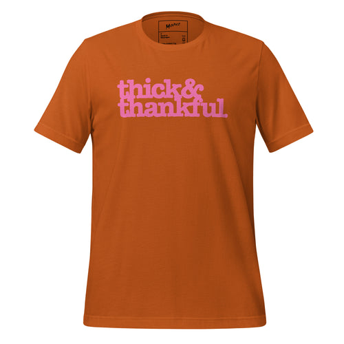 Thick & Thankful Unisex T-Shirt - Pink Writing