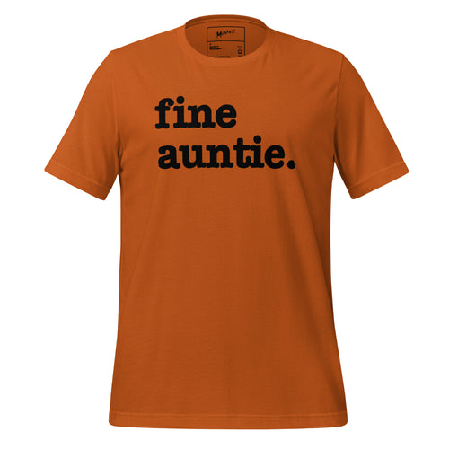 Fine Auntie Unisex T-Shirt