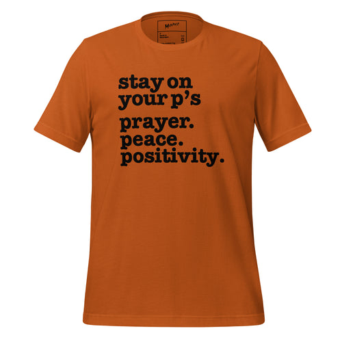Stay on Your P's...Unisex T-Shirt