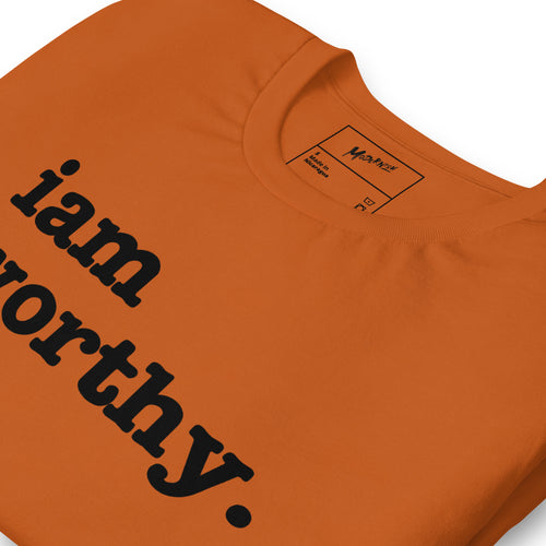 I Am Worthy Unisex T-Shirt - Black Writing