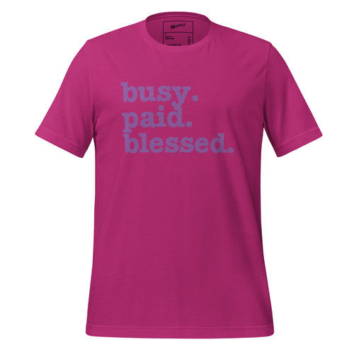 Busy. Paid. Blessed. Unisex T-Shirt - Lavender Writing