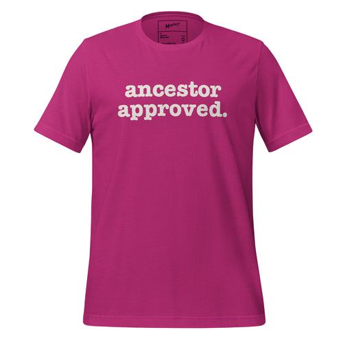 Ancestor Approved Unisex T-Shirt - White Writing