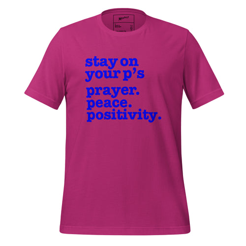 Stay On Your P's... Unisex T-Shirt - Blue Writing