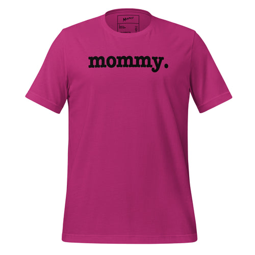 Mommy Unisex T-Shirt - Black Writing
