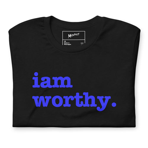 I Am Worthy Unisex T-Shirt - Blue Writing