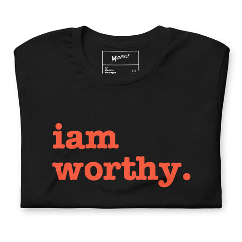 I Am Worthy Unisex T-Shirt - Red Writing