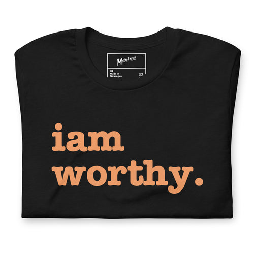 I Am Worthy Unisex T-Shirt - Orange Writing