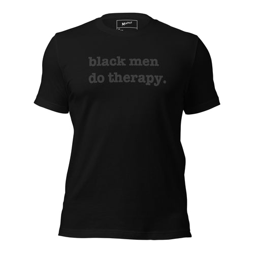 Black Men Do Therapy T-Shirt - Black Writing