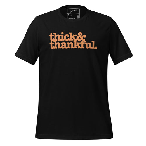 Thick & Thankful Unisex T-Shirt - Orange Writing