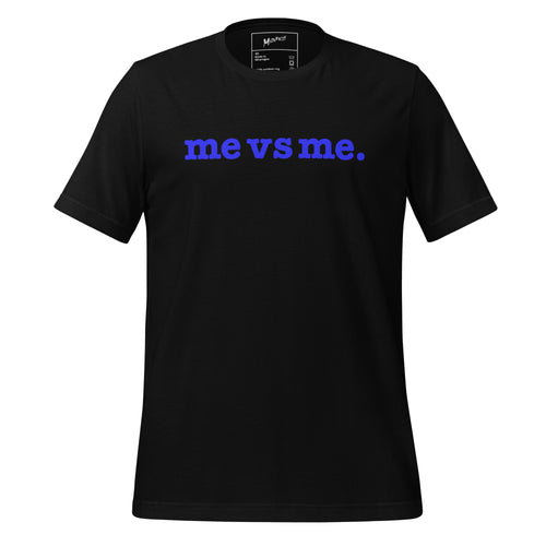 Me vs Me Unisex T-Shirt - Blue Writing