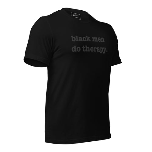 Black Men Do Therapy T-Shirt - Black Writing