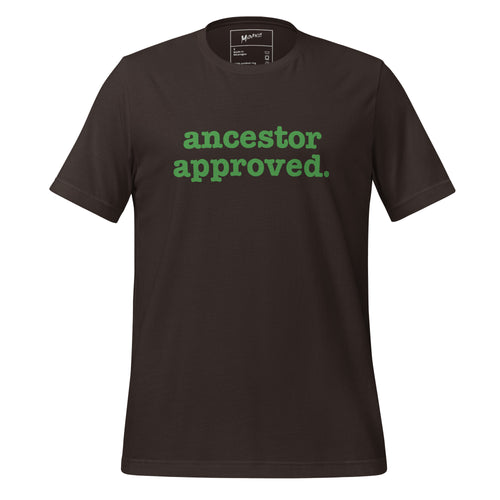 Ancestor Approved Unisex T-Shirt - Green Writing
