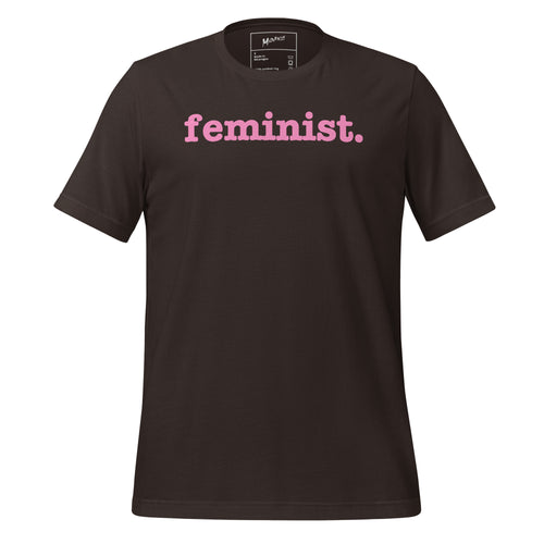 Feminist Unisex T-Shirt - Pink Writing