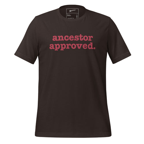 Ancestor Approved Unisex T-Shirt - Red Writing