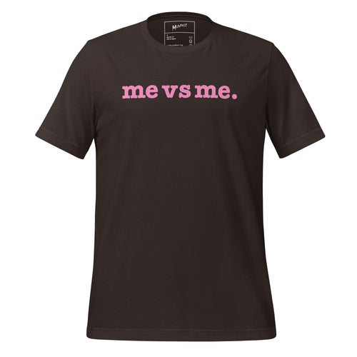 Me vs Me Unisex T-Shirt - Pink Writing
