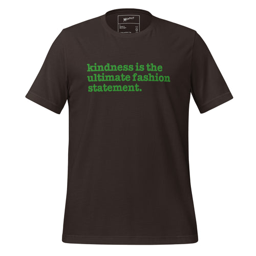 Kindness Is The Ultimate Fashion Statement - Green Writing