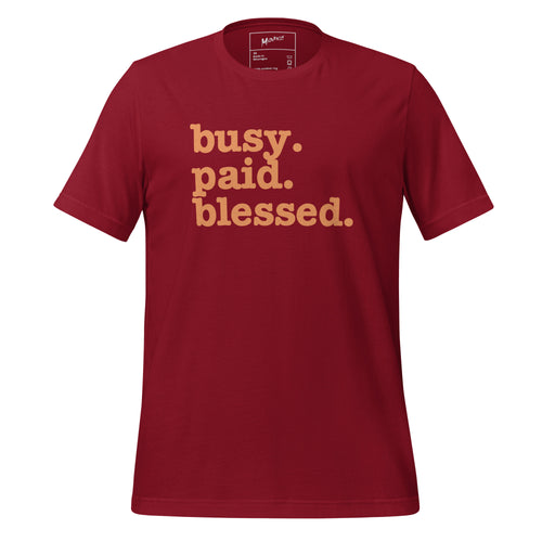 Busy. Paid. Blessed. Unisex T-Shirt - Orange Writing