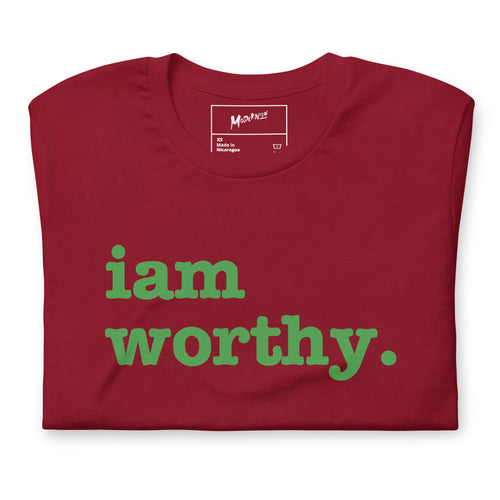 I Am Worthy Unisex T-Shirt - Green Writing