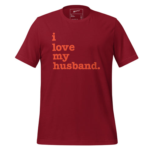 I Love My Husband Unisex T-Shirt - Red Writing