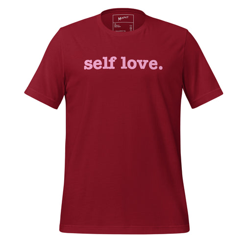 Self Love Unisex T-Shirt -Pink Writing