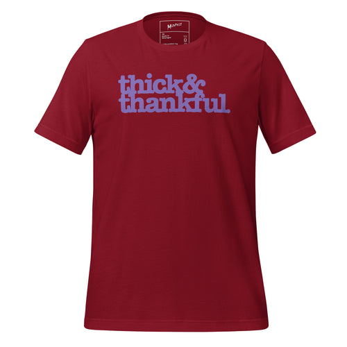 Thick & Thankful. Unisex T-Shirt - Purple Writing