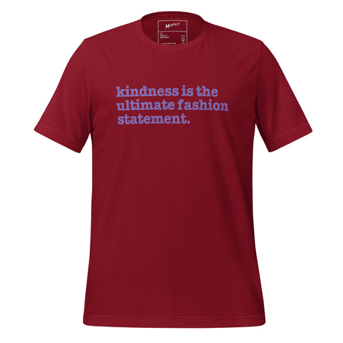 Kindness Is The Ultimate Fashion Statement Unisex T-Shirt - Purple Writing