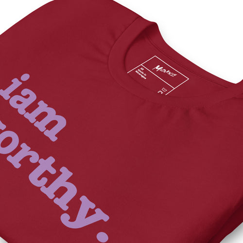 I Am Worthy Unisex T-Shirt - Dark Purple Writing